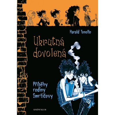 Smrtičovi 3: Ukrutná dovolená - Harald Tonollo