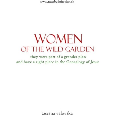 Women of the wild garden - Zuzana Vaľovská