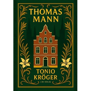 Thomas Mann: Tonio Kröger. Vollständige Neuausgabe | MANN THOMAS (ISBN: 9783753802466)