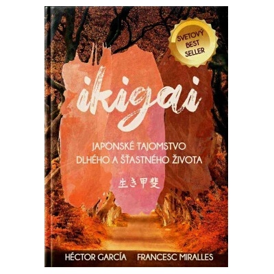 Ikigai - Héctor García, Francesc Miralles