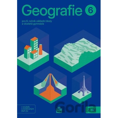 Geografie pro 6. ročník ZŠ – Učebnice 2. díl - Miroslav Marada