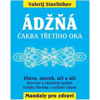 Ádžňá Čakra třetího oka