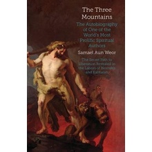 The Three Mountains: The Autobiography of One of the World Aun Weor SamaelPaperback