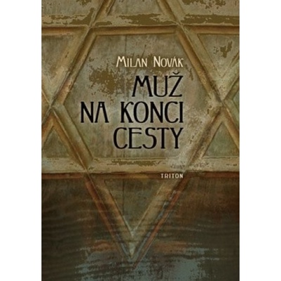 Muž na konci cesty - Milan Novák