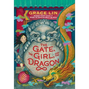 The Gate, the Girl, and the Dragon | Grace Lin (ISBN: 9780316597142)