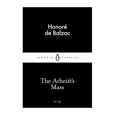 The Atheist's Mass - Little Black Classics - HonorĂ© de Balzac