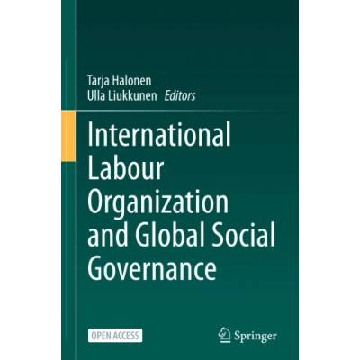 International Labour Organization and Global Social Governance | Tarja Halonen
