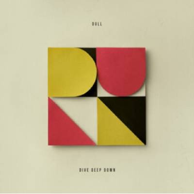Dive Deep Down - DULL LP