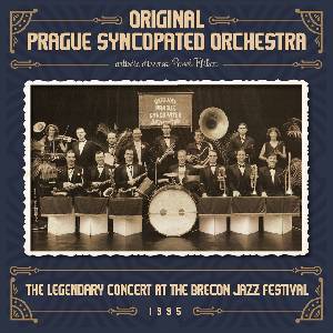 Original Prague Syncopated . . . - The Legendary Concert At The Brecon Jazz Festival 1995 (2 CD) (8594053300269)