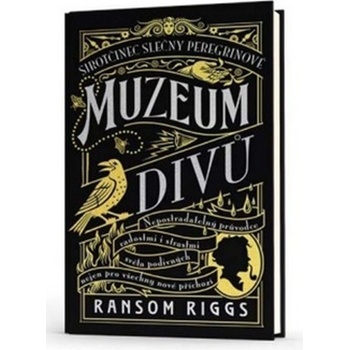 Sirotčinec slečny Peregrinové: Muzeum divů, 1. vydání - Ransom Riggs