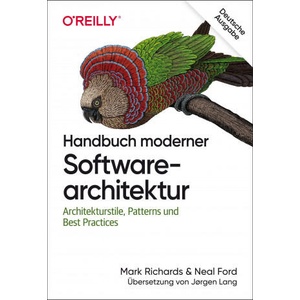 Handbuch moderner Softwarearchitektur | Neal Ford, J? rgen W. Lang (ISBN: 9783960091493)