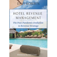 Hotel Revenue Management: The Post-Pandemic Evolution to Revenue Strategy Roberts DavePaperback