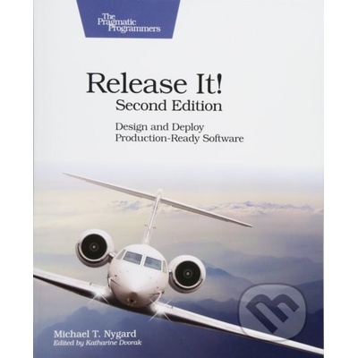 Release It! Design and Deploy Production-Ready Software Nygard Michael T.Paperback