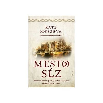 Mesto sĺz - Kate Mossová