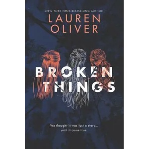 Broken Things | Lauren Oliver (ISBN: 9780062224149)
