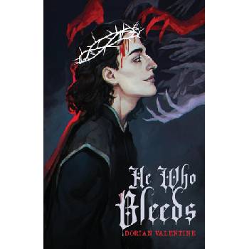 Dorian Valentine He Who Bleeds | Dorian Valentine