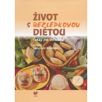 Život s bezlepkovou diétou - Leonard Kremler