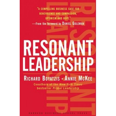 Resonant Leadership Harvard Business School Press - A. McKee