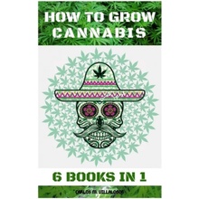 How to Grow Cannabis