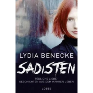 Sadisten | Lydia Benecke (ISBN: 9783431038996)