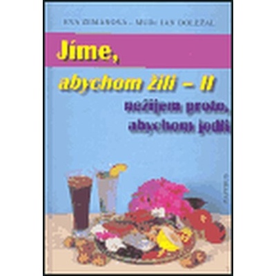 Jíme, abychom žili II. - Jan Doležal, Jiřina Zemanová