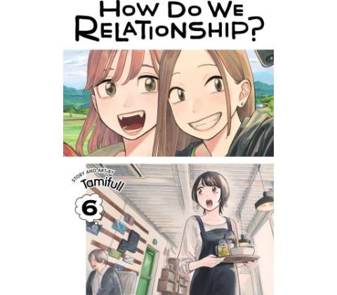 How Do We Relationship?, Vol. 6