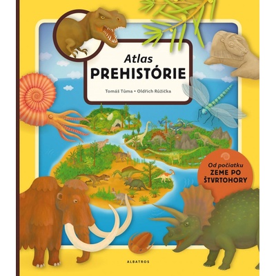 Atlas prehistorie pre deti Oldřich Růžička SK