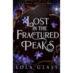 Lost in the Fractured Peaks | Lola Glass (2024)