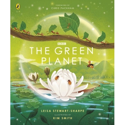 The Green Planet - Leisa Stewart-Sharpe, Kim Smith Ilustrátor