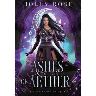 Ashes of Aether | HOLLY ROSE