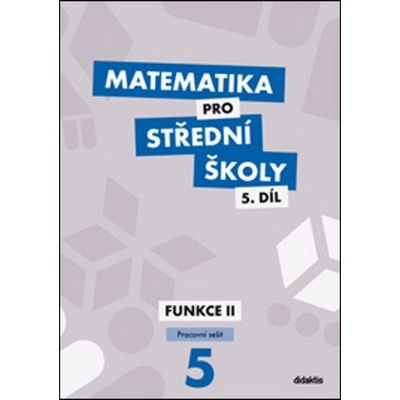 pro střední školy 5.díl Pracovní sešit - Čeněk Kodejška