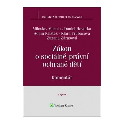 Zákon o sociálně-právní ochraně dětí - Macela Miloslav, Hovorka Daniel, Křístek Adam