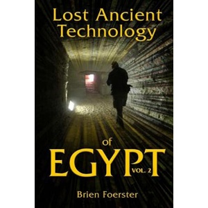 Lost Ancient Technology of Egypt Volume 2 | Brien Foerster (ISBN: 9781722497989)