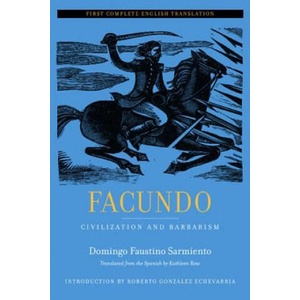 Facundo | Domingo Faustino Sarmiento (ISBN: 9780520239807)