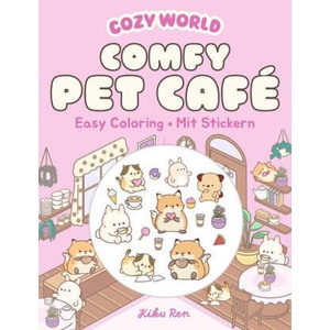 Cozy Coloring - Comfy Pet Café | Kiku Ren (ISBN: 9783741528767)