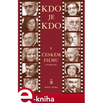 Kdo je kdo v českém filmu. Podruhé - Pavel Hora