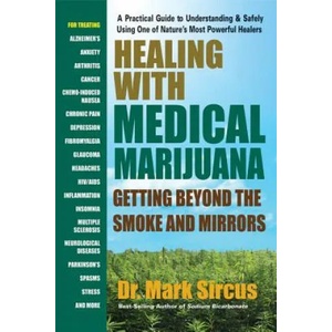 Healing with Medicinal Marijuana | Mark Sircus (ISBN: 9780757004414)