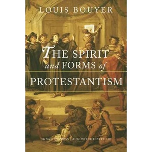 The Spirit and Forms of Protestantism | Louis Bouyer (ISBN: 9781621642183)
