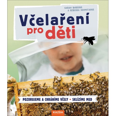 Včelaření pro děti * Pozorujeme a chrání