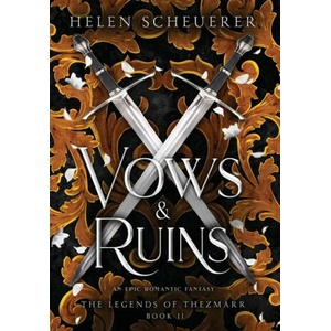 Vows & Ruins: An epic romantic fantasy | Helen Scheuerer (2023)