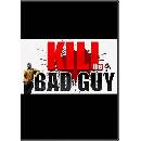 Kill The Bad Guy