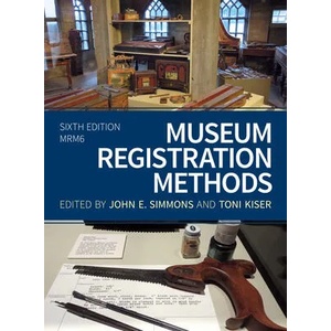 Museum Registration Methods | Toni M Kiser (ISBN: 9781538113110)