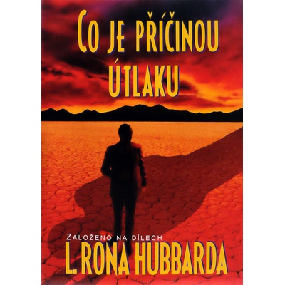 Co je příčinou útlaku -- Založeno na dílech L. Rona Hubbarda