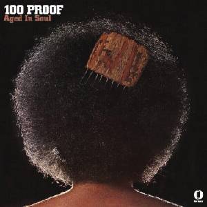 100 Proof Aged In Soul - 100 Proof (Reissue) (LP) (5014797901735)