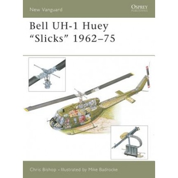 Bell Uh-1 Huey "Slicks" 1962-75 | Chris Bishop