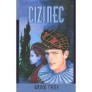 Cizinec - Max Frei