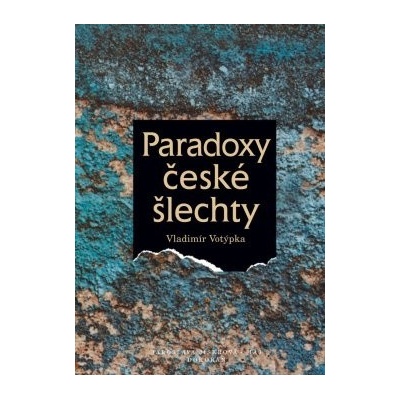 Paradoxy české šlechty Vladimír Votýpka CZ