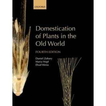 Domestication of Plants in the Old World | Daniel Zohary