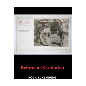 Reform or Revolution | ROSA LUXEMBURG (2021)