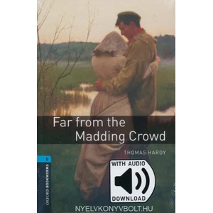 Oxford Bookworms Library: Level 5: : Far From the Madding Crowd audio pack | Thomas Hardy (2017)